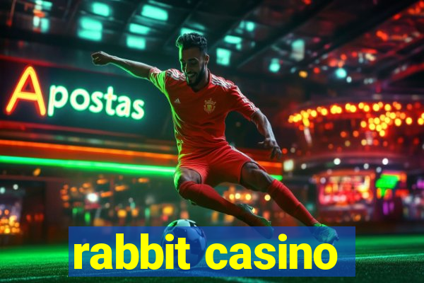 rabbit casino